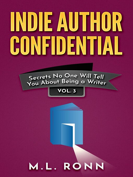 Title details for Indie Author Confidential 3 by M.L. Ronn - Available
